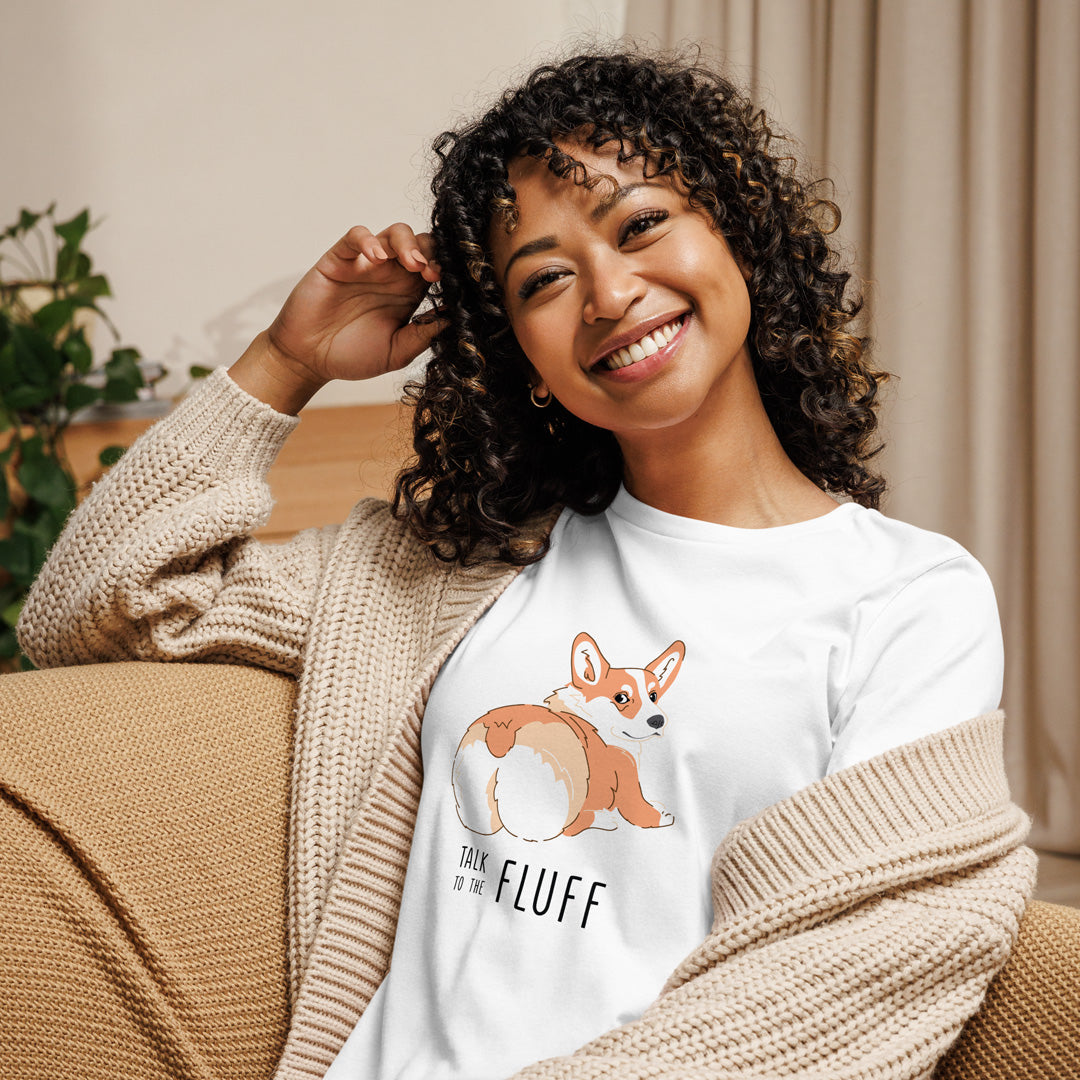 Talk To The Fluff Women's Relaxed T-Shirt