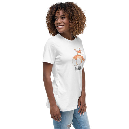 Talk To The Fluff Women's Relaxed T-Shirt